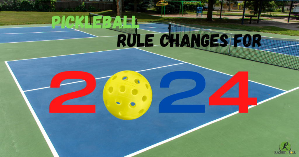 pickleball rule changes 2024
