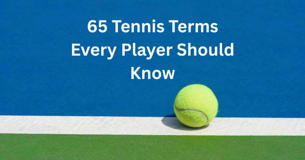 Tennis Terms Every Player Should Know